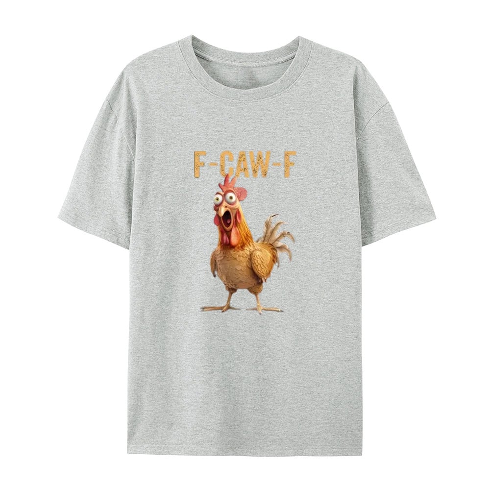 F-Caw-F Chicken T-Shirt